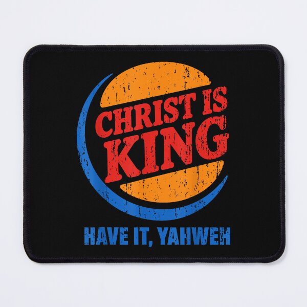 Item preview, Yahweh Christ is King Have It Yahweh designed and sold by VickyKuhnart.