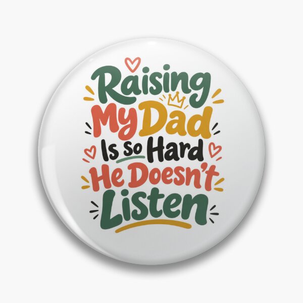 Item preview, Raising My Dad Is So Hard He Doesn't Listen Funny Dad Father Parenting Humor Gift designed and sold by drawwiika+44.