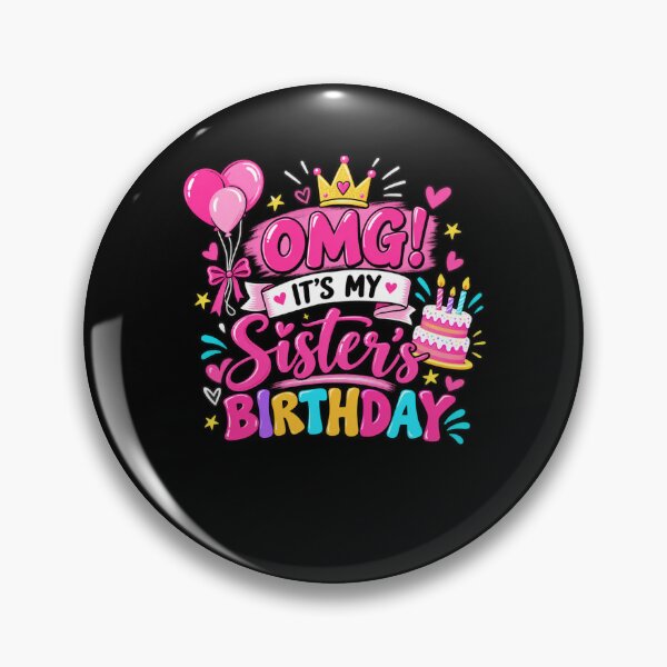 Item preview, OMG! It's My Sister's Birthday Sister Celebration Gift designed and sold by drawwiika+44.