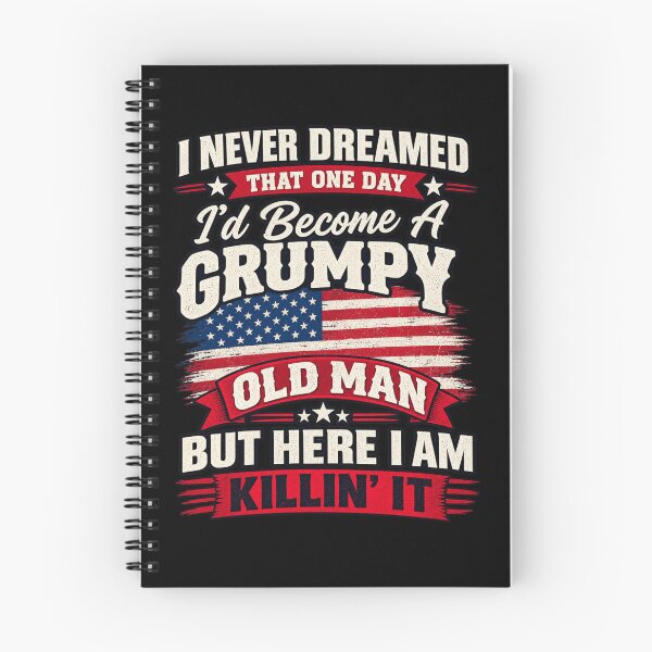 Item preview, I Never Dreamed That One Day I'd Become A Grumpy Old Man But Here I Am Killin' It Senior Grandfather Patriotic Humor designed and sold by drawwiika+44.