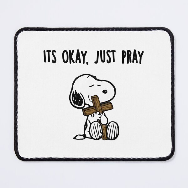 Item preview, Snoopy - Peanuts it's okay . Just Pray designed and sold by MeadVera.