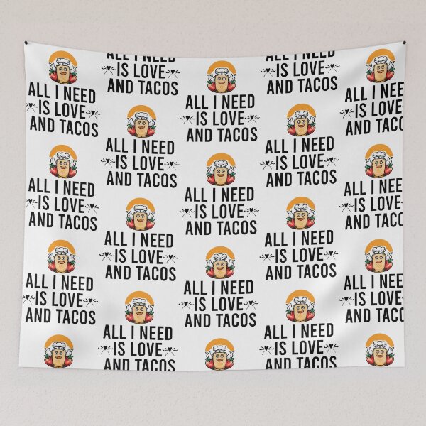 Item preview, All I Need Is Love And Tacos designed and sold by jazlee-nwallin.