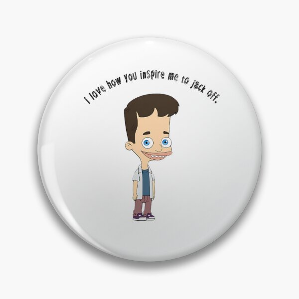 Item preview, Big Mouth Nick Birchi Love How You Inspire Me To Jack Off designed and sold by kamran-cordes.