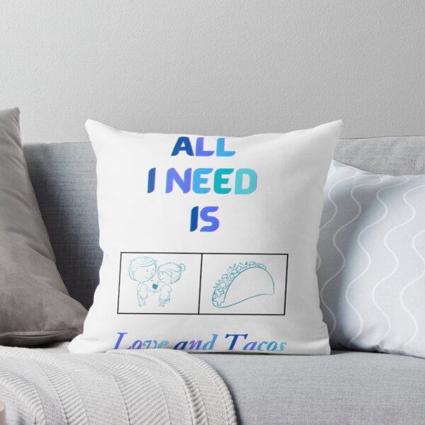 Item preview, All I Need Is Love And Tacos designed and sold by jazlee-nwallin.