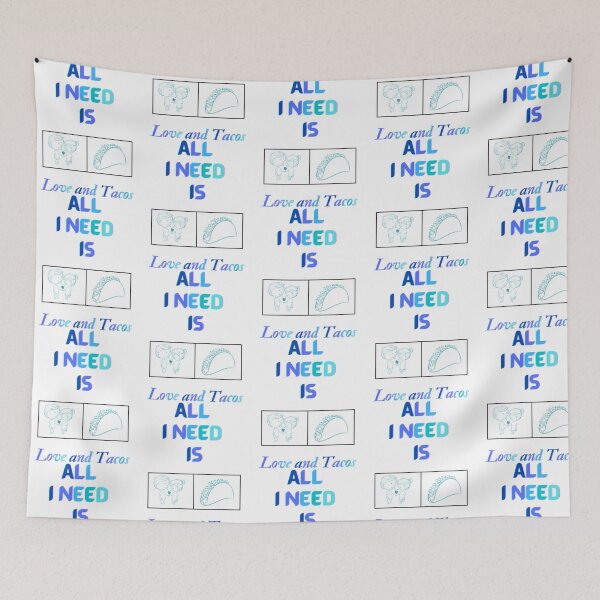 Item preview, All I Need Is Love And Tacos designed and sold by jazlee-nwallin.