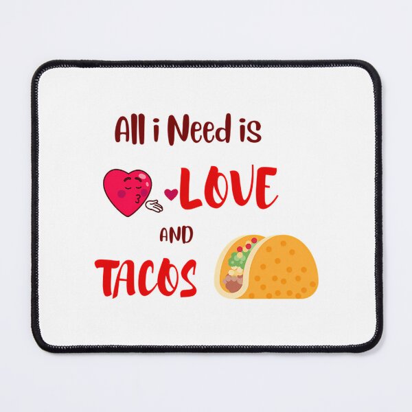 Item preview, All I Need Is Love And Tacos designed and sold by jazlee-nwallin.