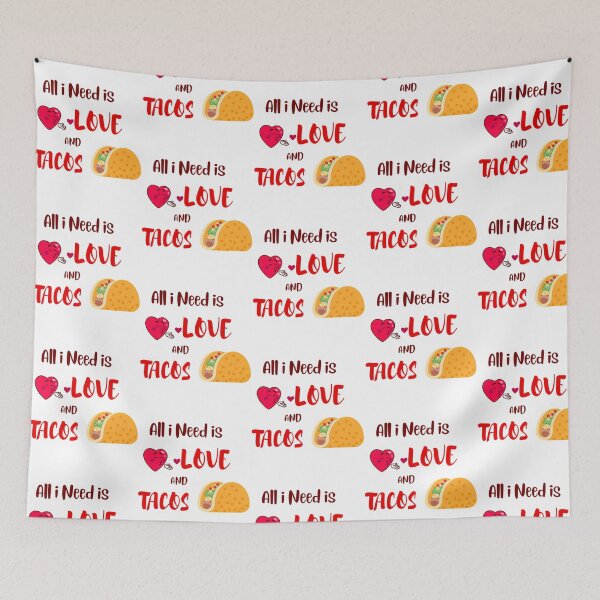 Item preview, All I Need Is Love And Tacos designed and sold by jazlee-nwallin.