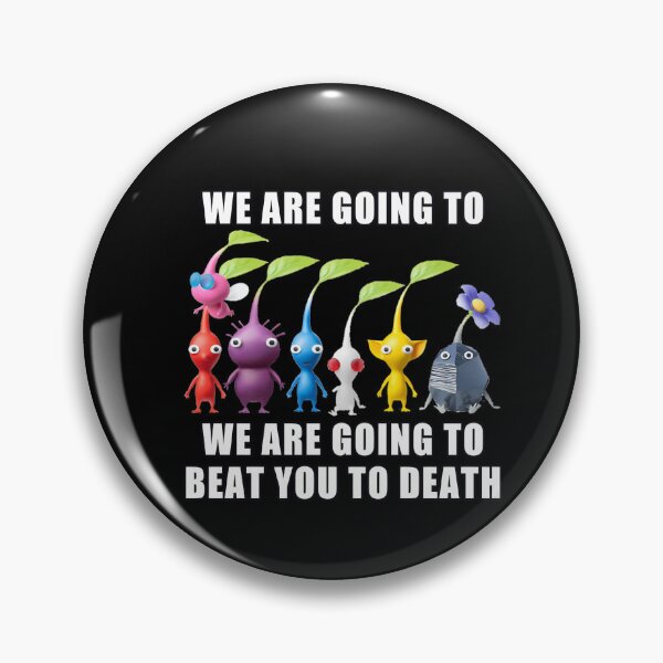 Item preview, We Are Going To Beat You To Death Pikmins designed and sold by babyka776.