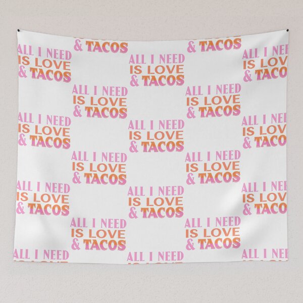 Item preview, All I Need Is Love And Tacos- Funny Tacos designed and sold by jazlee-nwallin.