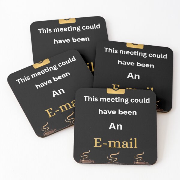 Item preview, This Meeting Could Have Been An Email - Sarcastic Office Quote designed and sold by Hustle Mindset .