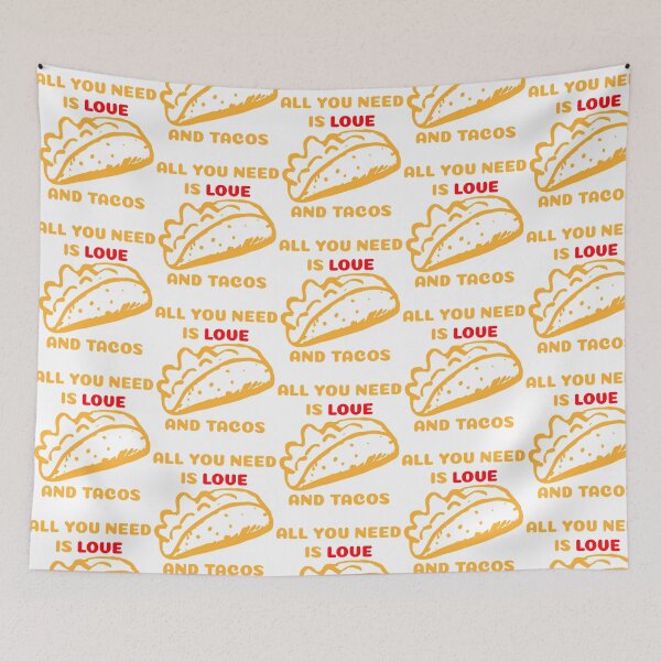 Item preview, All You Need Is Love And Tacos designed and sold by jazlee-nwallin.