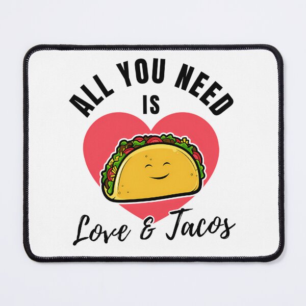 Item preview, All You Need Is Love And Tacos (Valentine Gift For Tacos Lover) designed and sold by jazlee-nwallin.