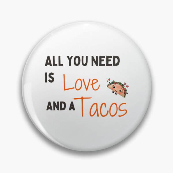 Item preview, Funny All I Need Love And Tacos With Hearts Quote All I Need Love designed and sold by jazlee-nwallin.