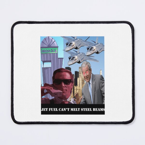 Item preview, Jet Fuel Can't Melt Steel Beams Shistpost Meme designed and sold by TilatoCasera.
