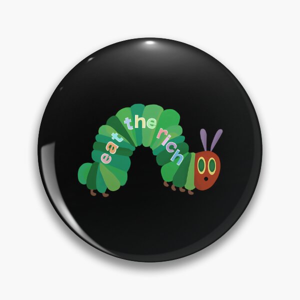 Item preview, Eat The Rich Hungry Caterpillar designed and sold by shopDex.