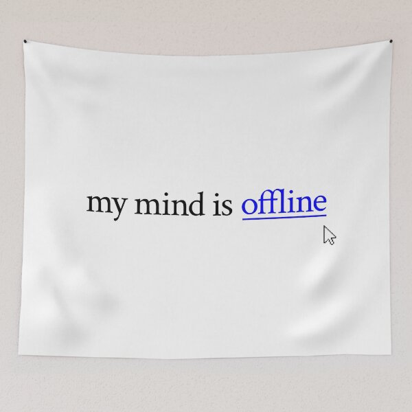 Item preview, My mind is offline designed and sold by ruchir.online.