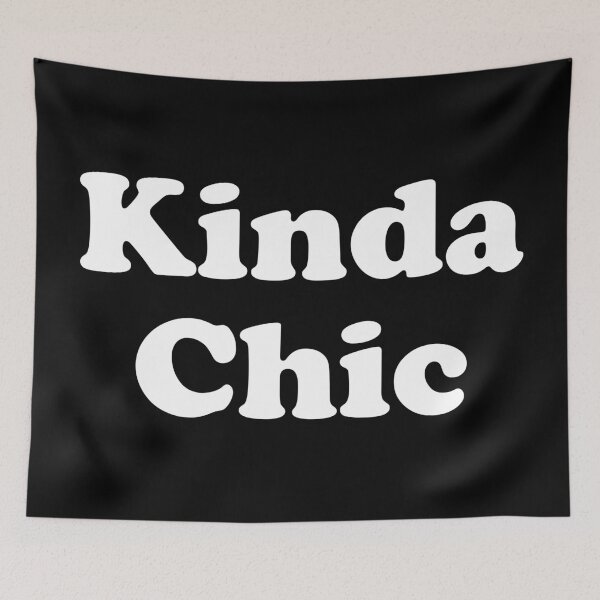 Item preview, Kinda Chic. Funny Meme. #2 designed and sold by EunsooLee.