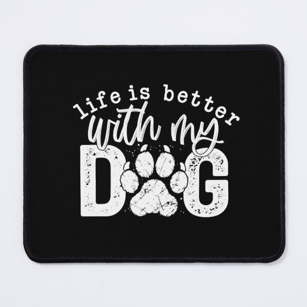 Item preview, Life Is Better With My Dog designed and sold by ArunikaVelora.