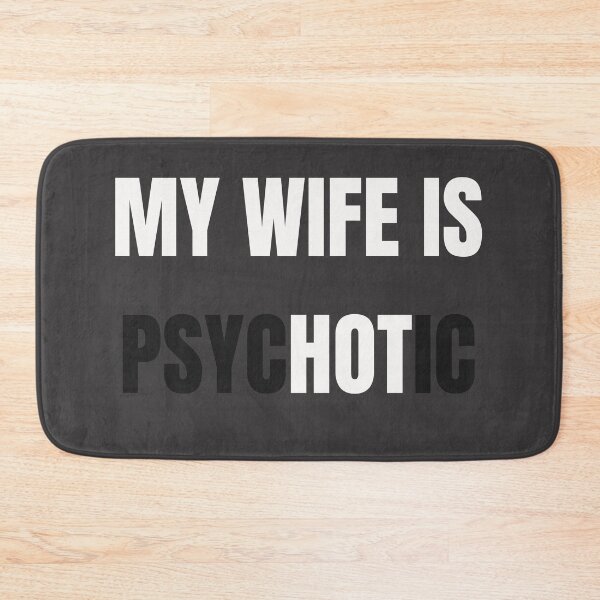 Item preview, My wife is psychotic designed and sold by AdityaBharti.
