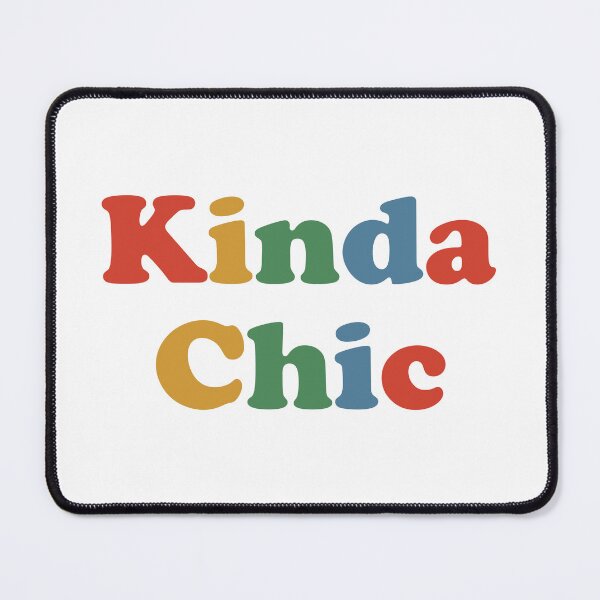 Item preview, Kinda Chic. Funny Meme. #3 designed and sold by EunsooLee.
