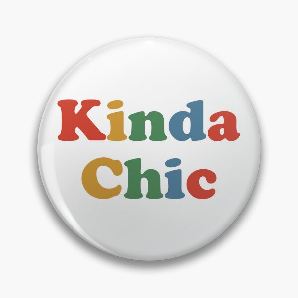 Item preview, Kinda Chic. Funny Meme. #3 designed and sold by EunsooLee.