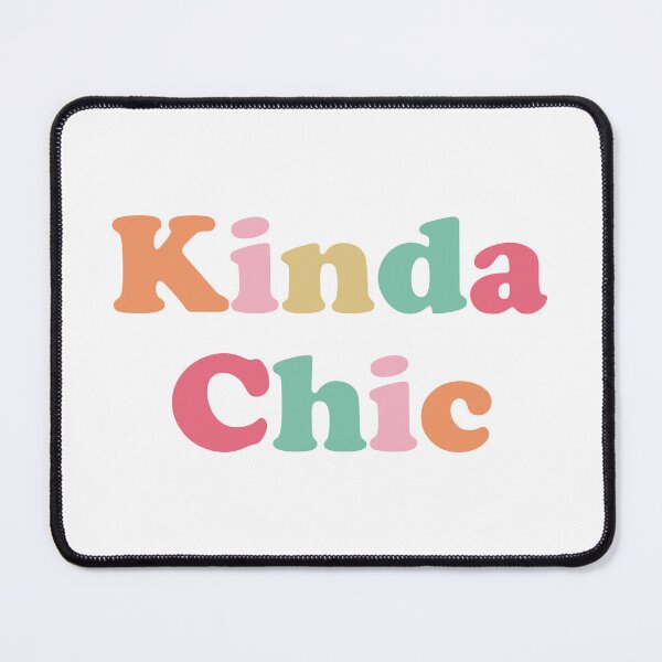 Item preview, Kinda Chic. Funny Meme. #4 designed and sold by EunsooLee.