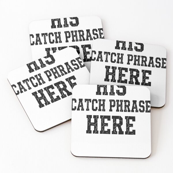 Item preview, His Catch Phrase Here Men Saying Quote designed and sold by ZAbiriarto.