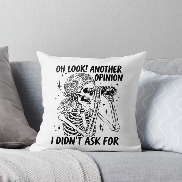 Item preview, Oh Look Another Opinion I Didn't Ask For You designed and sold by Pawyexe.