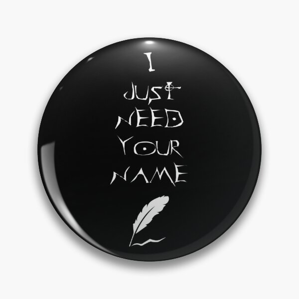 Item preview, I-Just-Need-Your-Name designed and sold by zaratemnva.