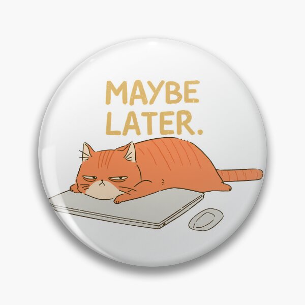 Item preview, Maybe Later Office Cat designed and sold by 123Long.