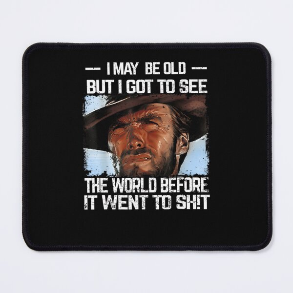 Item preview, I-May-Be-Old-But-Got-To-See-The-World-Before-It-Went-So-Shit-T-Shirt designed and sold by boggiozbstor.