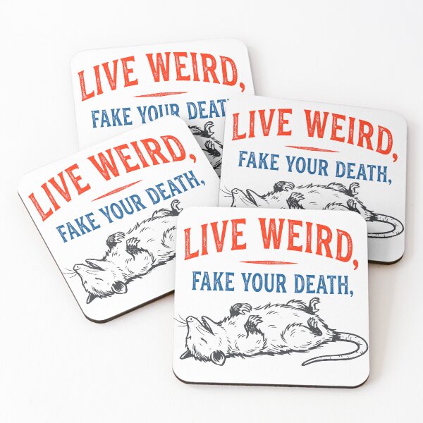 Item preview, Title: Live Weird Fake Your Death Funny Opossum designed and sold by LOVEARTDESIGN.