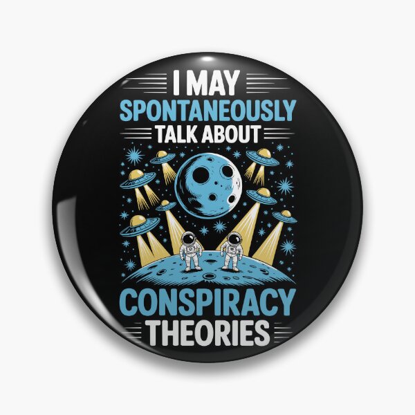 Item preview, I MAY SPONTANEOUSLY TALK ABOUT CONSPIRACY THEORIES designed and sold by jkrphoto.