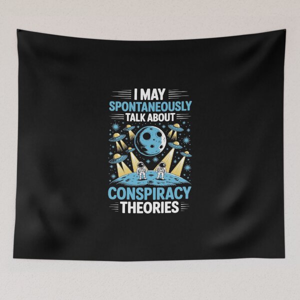Item preview, I MAY SPONTANEOUSLY TALK ABOUT CONSPIRACY THEORIES designed and sold by jkrphoto.