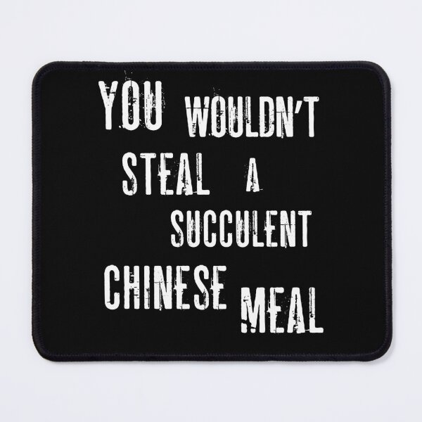 Item preview, You Wouldn't Steal A Succulent Chinese Meal (Democracy Manifest) Funny Aussie Meme designed and sold by LoveSeasonz.