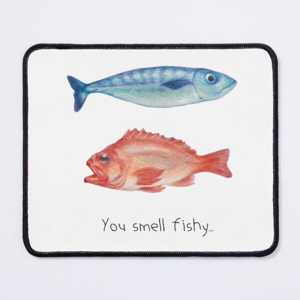 Item preview, You Smell Fishy designed and sold by olivia282.