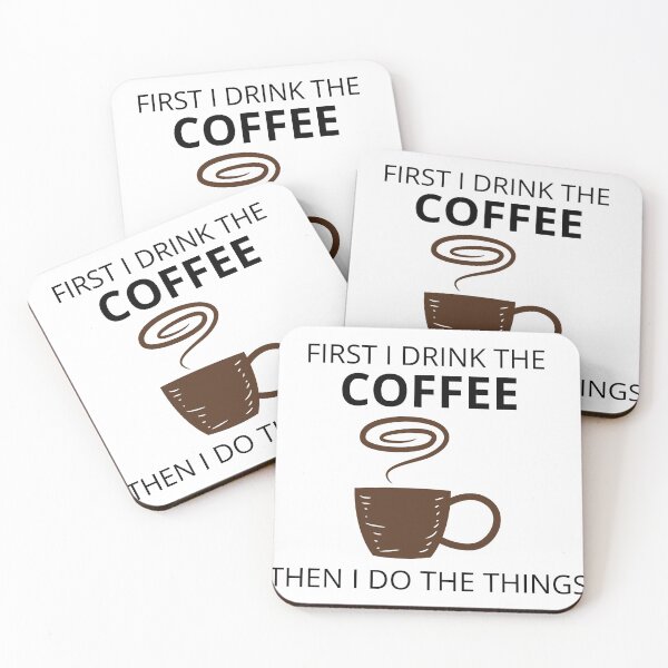 Item preview, First I Drink The Coffee Then I Do The Things Funny Coffee Lover designed and sold by IbericoStudio.