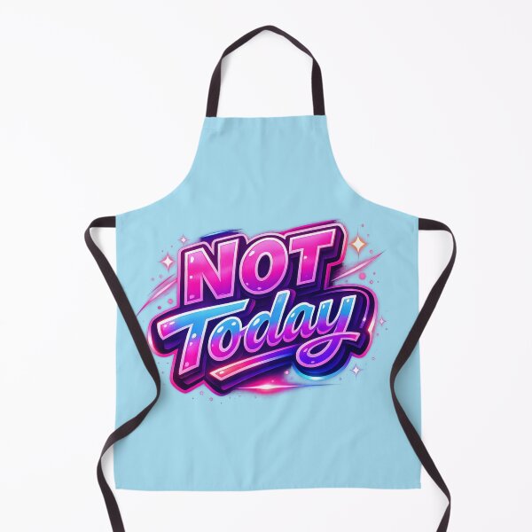 Item preview, Not Today – Neon Bold Typography designed and sold by Dew Drop Designs.