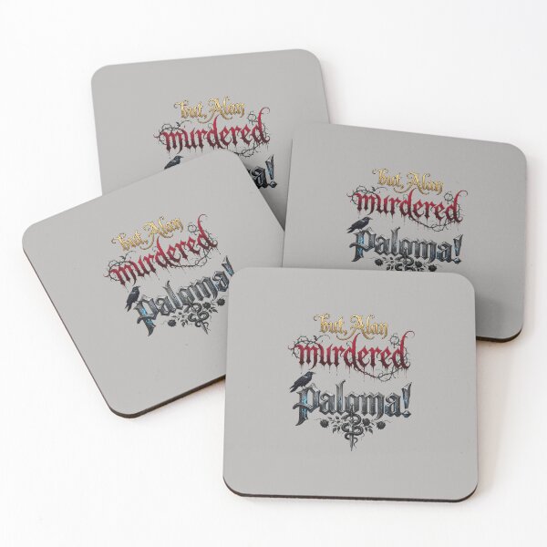 Item preview, But Alan Murdered Paloma Text Design-93 designed and sold by SARARODITI.