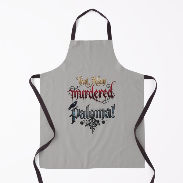 Item preview, But Alan Murdered Paloma Text Design-93 designed and sold by SARARODITI.