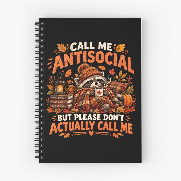 Item preview, Call Me Antisocial But Please Don't Actually Call Me Raccoon Fall Season designed and sold by monika-arthing.