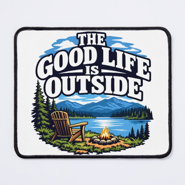 Item preview, THE GOOD LIFE IS OUTSIDE designed and sold by Ahsacom.
