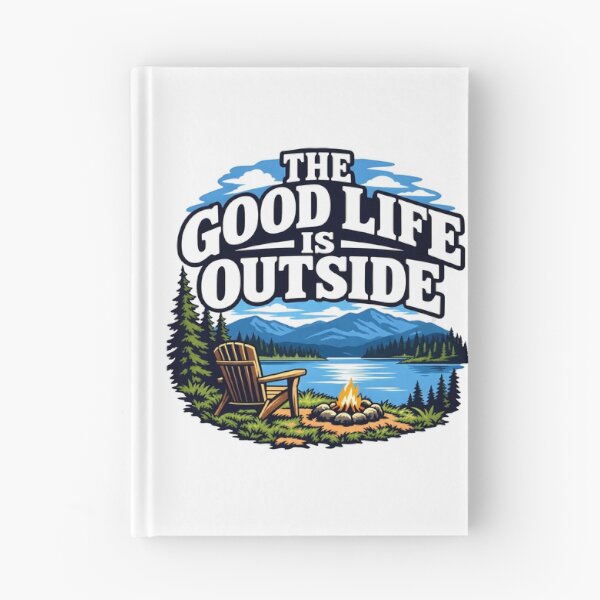 Item preview, THE GOOD LIFE IS OUTSIDE designed and sold by Ahsacom.