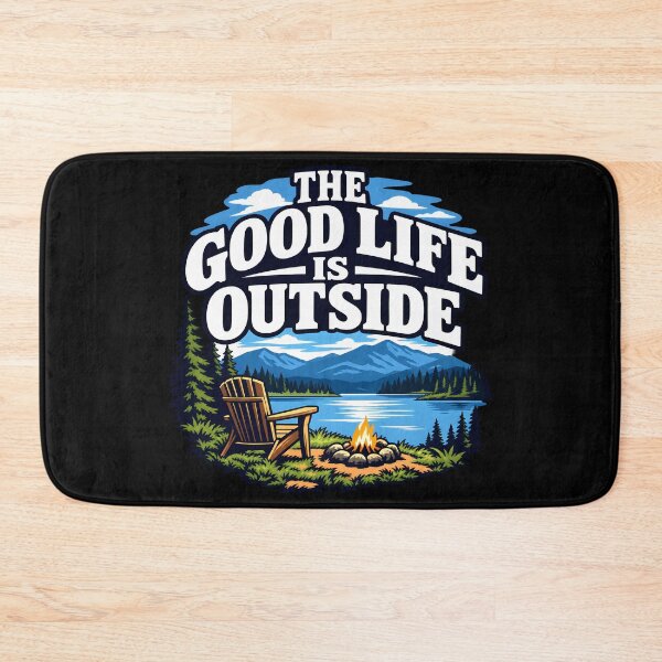 Item preview, THE GOOD LIFE IS OUTSIDE designed and sold by Ahsacom.