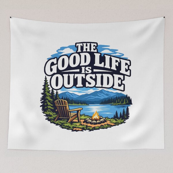 Item preview, THE GOOD LIFE IS OUTSIDE designed and sold by Ahsacom.