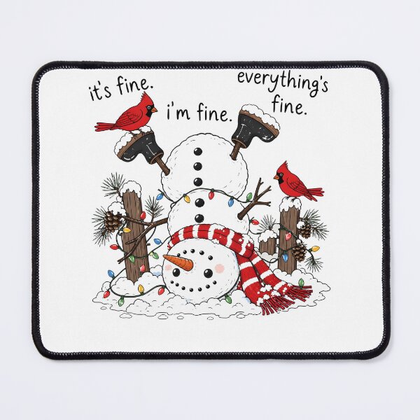 Item preview, It's Fine Everything's Fine Snowman Christmas Family Humor designed and sold by nryum.