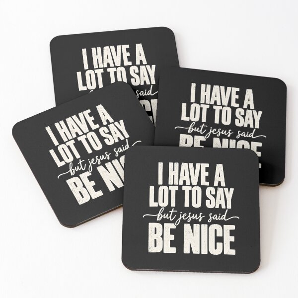 Item preview, I Have A Lot to Say But Jesus Said Be Nice  designed and sold by a-turner-paint.