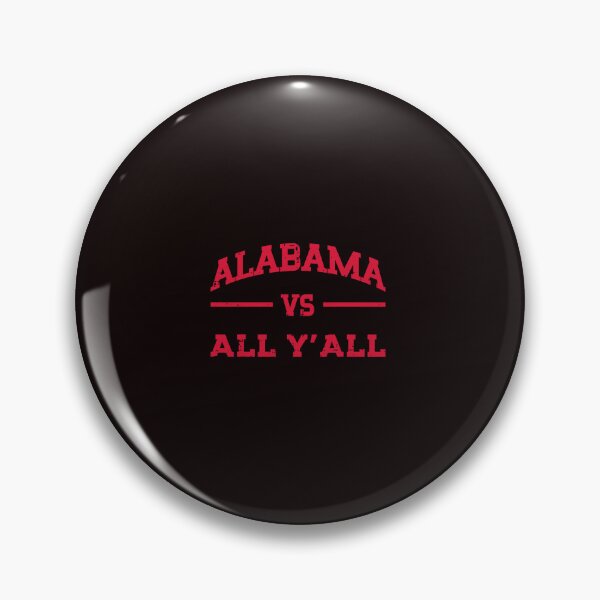 Item preview, Alabama Vs All Y’all Southern Pride Family Sayings designed and sold by ImeldaSparks.
