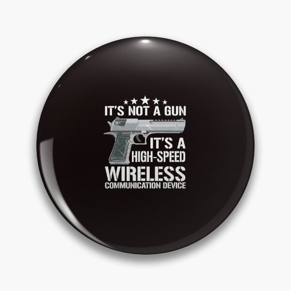 Item preview, It's Not a Gun High-Speed Wireless Communication designed and sold by ImeldaSparks.