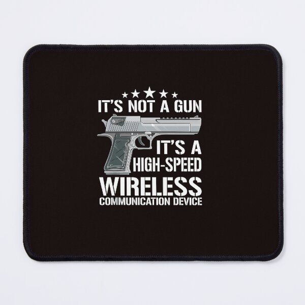 Item preview, It's Not a Gun High-Speed Wireless Communication designed and sold by ImeldaSparks.